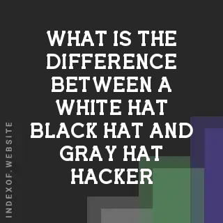 What is the difference between a white hat, black hat, and gray hat hacker? Banners
